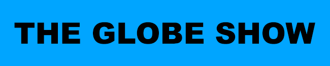 The Globe Show
