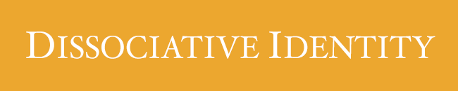 Dissociative Identity